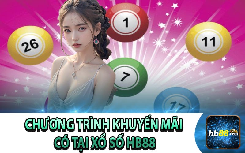 Chương Trình Khuyến Mãi Có Tại Xổ Số HB88